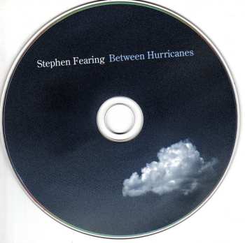 CD Stephen Fearing: Between Hurricanes