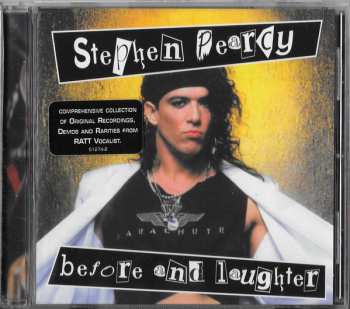CD Stephen Pearcy: Before And Laughter