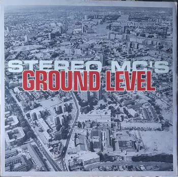 Stereo MC's: Ground Level