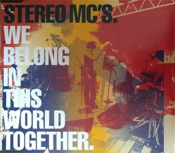 Album Stereo MC's: We Belong In This World Together
