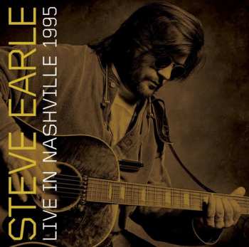 Album Steve Earle: Live In Nashville 1995