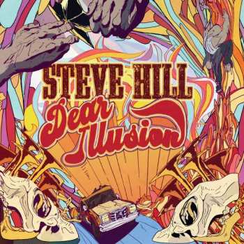 CD Steve Hill: Dear Illusion