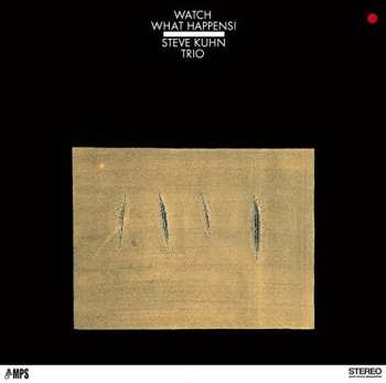 Album Steve Kuhn Trio: Watch What Happens!
