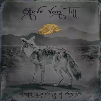 Steve Von Till: Alone in a World of Wounds