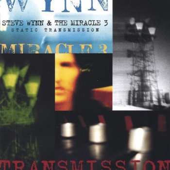 CD Steve Wynn & The Miracle 3: Static Transmission
