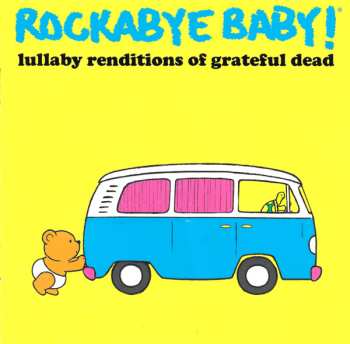 CD Steven Charles Boone: Rockabye Baby! Lullaby Renditions Of Grateful Dead