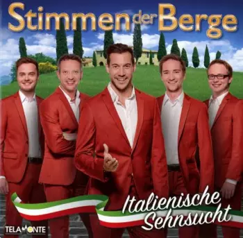 Stimmen Der Berge: Italienische Sehnsucht