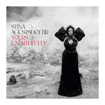 LP Stina Agustsdottir: Yours Unfaithfully