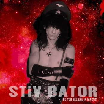 Album Stiv Bators: Do You Believe In Magyk?