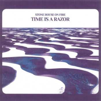 LP Stone House On Fire: Time Is A Razor CLR | LTD