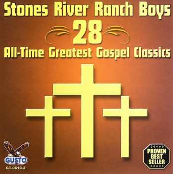 Album Stones River Ranch Boys: 28 All Time Greatest Gospel Classics