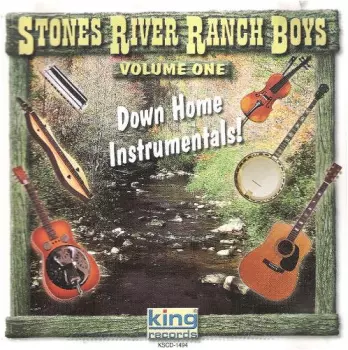 Stones River Ranch Boys: Down Home Instrumentals Volume One
