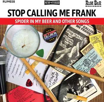 CD Stop Calling Me Frank: Spider In My Beer And Other Songs