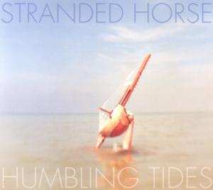Album Stranded Horse: Humbling Tides