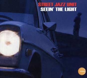 CD Street Jazz Unit: Seein' The Light