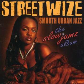 CD Streetwize: The Slow Jamz Album