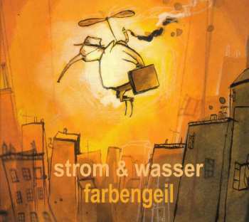 CD Strom & Wasser: Farbengeil