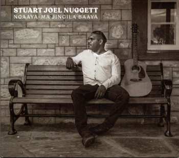 CD Stuart Joel Nuggett: Ngaaya-Ma Jingila Baaya