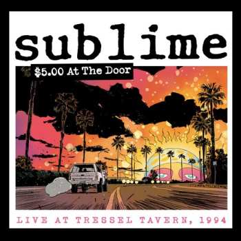 2LP Sublime: $5.00 At The Door CLR | LTD