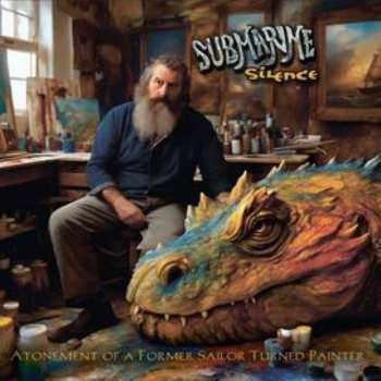 LP Submarine Silence: Atonement Of A Former Sailor Turned Painter