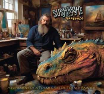 CD Submarine Silence: Atonement Of A Former Sailor Turned Painter
