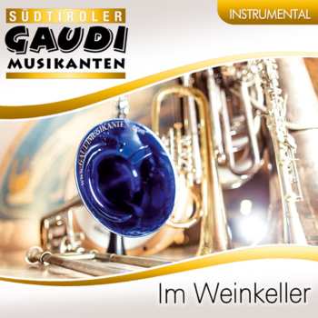 Album Südtiroler Gaudimusikanten: Im Weinkeller
