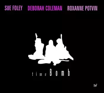 Deborah Coleman: Time Bomb