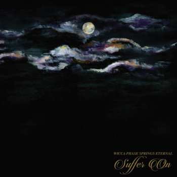 CD Wicca Phase Springs Eternal: Suffer On