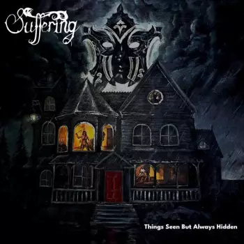 Suffering: Things Seen But Always Hidden