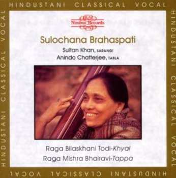 Album Sulochana Yajurvedi Brahaspati: Raga Bilaskhani Todi-Khyal / Raga Mishra Bhairavi-Tappa