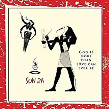 CD Sun Ra: God Is More Than Love Can Ever Be