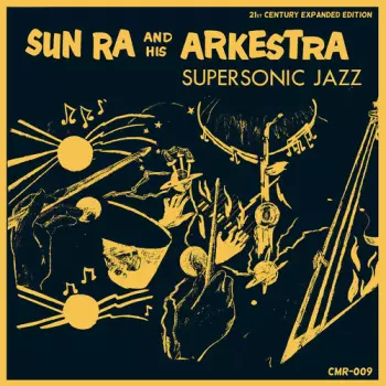 Sun Ra & His Arkestra: Supersonic Jazz