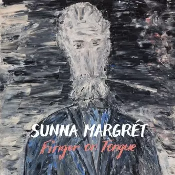 Sunna Margrét Þórisdóttir: Finger On Tongue