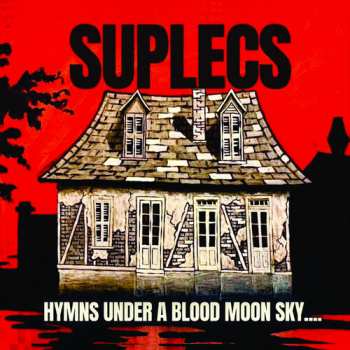 LP Suplecs: Hymns Under A Blood Moon Sky