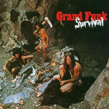 Grand Funk Railroad: Survival