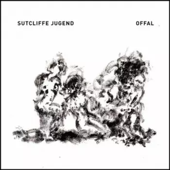 Sutcliffe Jügend: Offal