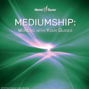 2CD Suzanne Giesemann & Hemi-sync: Mediumship: Working With Your Guides
