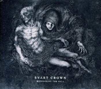 CD Svart Crown: Witnessing The Fall