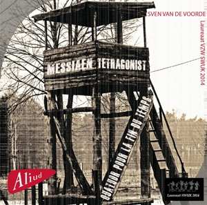 CD Sven van de Voorde: TetraGonist / Quatuor Pour La Fin Du Temps