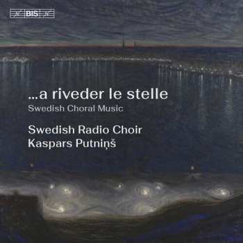 Album Swedish Radio Choir: A Riveder Le Stelle