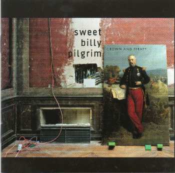CD Sweet Billy Pilgrim: Crown And Treaty