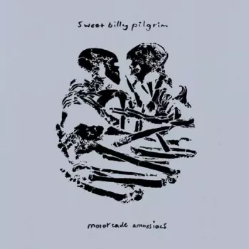 Sweet Billy Pilgrim: Motorcade Amnesiacs