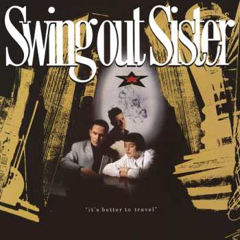 2CD Swing Out Sister: It's Better To Travel