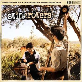 Album Swingrowers: (Pronounced Swing Grow'ers)