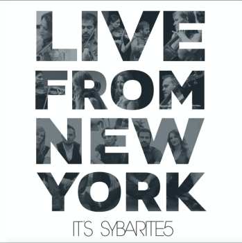 Album Sybarite5: Live From New York, It's Sybarite5