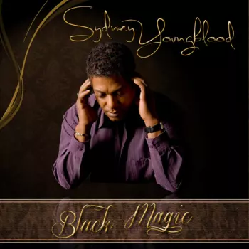Sydney Youngblood: Black Magic