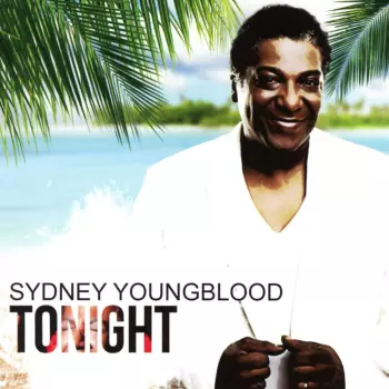 Sydney Youngblood: Tonight