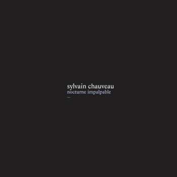 LP Sylvain Chauveau: Nocturne Impalpable CLR | LTD | NUM