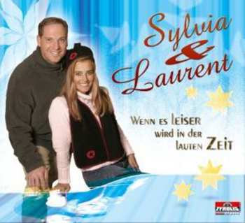 Album Sylvia & Laurent: Wenn Es Leiser Wird In Der Lauten...