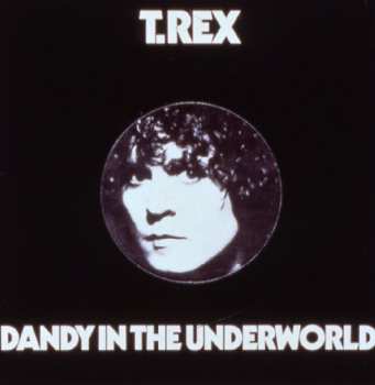 CD T. Rex: Dandy In The Underworld LTD